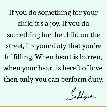 If you do something for your child it