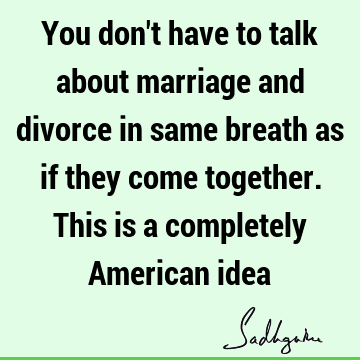 completely American idea : Funny, india Quote