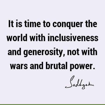 : Short, Time, inclusiveness, world Quote