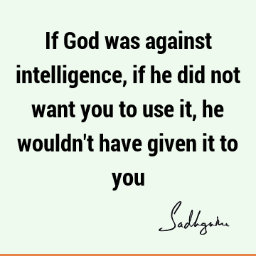: God, Short, One liners, intelligence Quote