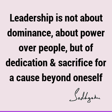 e beyond oneself : Leadership, people Quote