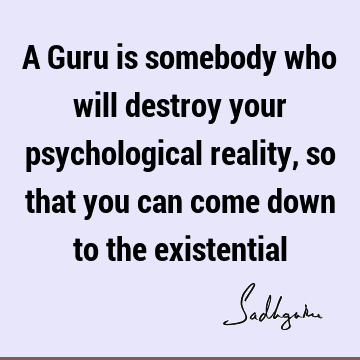stential : reality, guru Quote