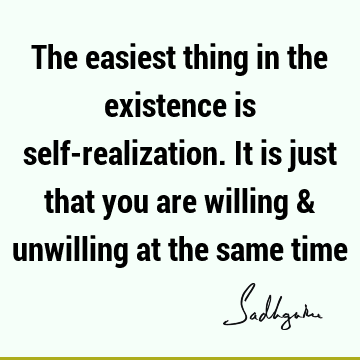 at the same time : existence, willingness Quote