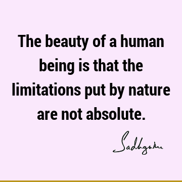 : Inspirational, being human, limitation Quote