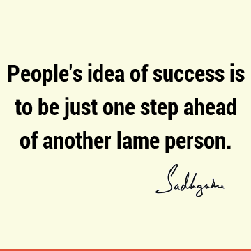 : Short, Success, Truth, One liners Quote