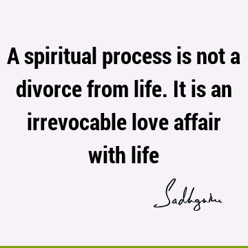 : Love, Short, spirituality, spiritual process Quote