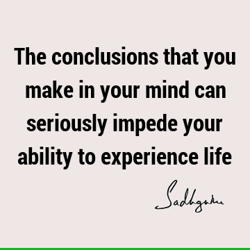 : Life, Short, experience, mind Quote