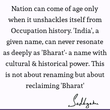 Nation can come of age only when it unshackles itself from Occupation history.
