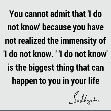 You cannot admit that